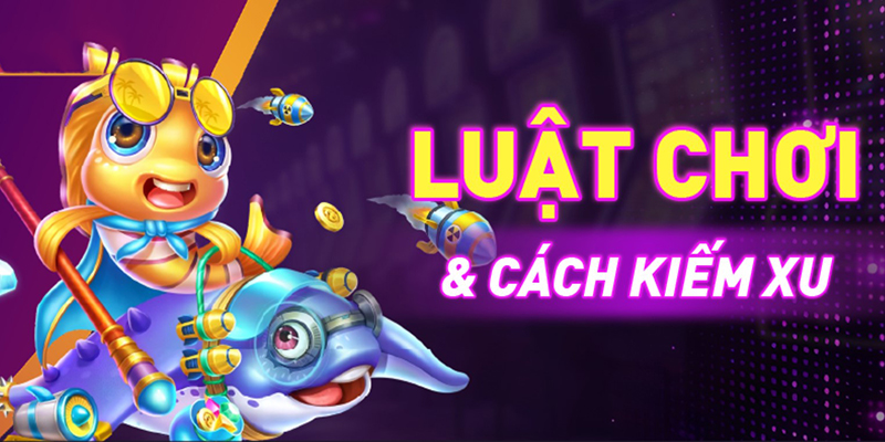 Cập nhật luật chơi và cách kiếm xu chính xác nhất